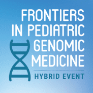 Frontiers in Pediatric Genomic Medicine 2023 Event Image Web